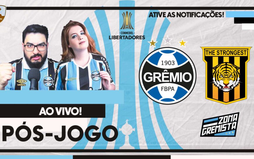 SUPER PÓS-JOGO LIBERTADORES | GRÊMIO 4 x 0 THE STRONGEST – FALA TRICOLOR #126